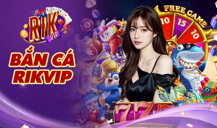 RikVip - Cổng Game Rik Vip - Trang Chủ Cá Cược Casino Trực Tuyến Số 1